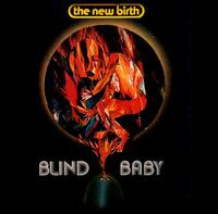 NEW BIRTH - BLIND BABY